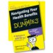 Navigating Your Health Benefits for Dummies
