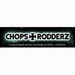 Chops & Rodderz