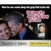 Just for Men� TOUCH OF GRAY�