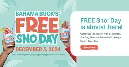 Bahama Bucks Free Sno Day