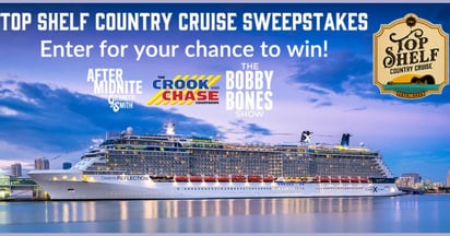 Top Shelf Country Cruise Sweepstakes