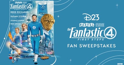 Disney’s D23 Fantastic Four Fan Sweepstakes