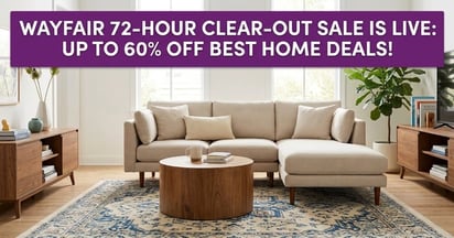 Wayfair 72-Hour Clear-Out Sale