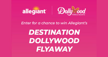 Allegiant Destination Dollywood Flyaway Sweeps