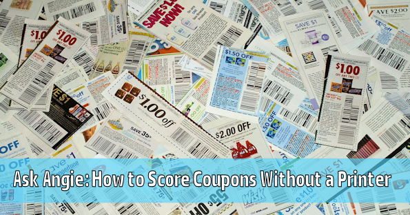 Ask Angie: How to Get Coupons without a Printer