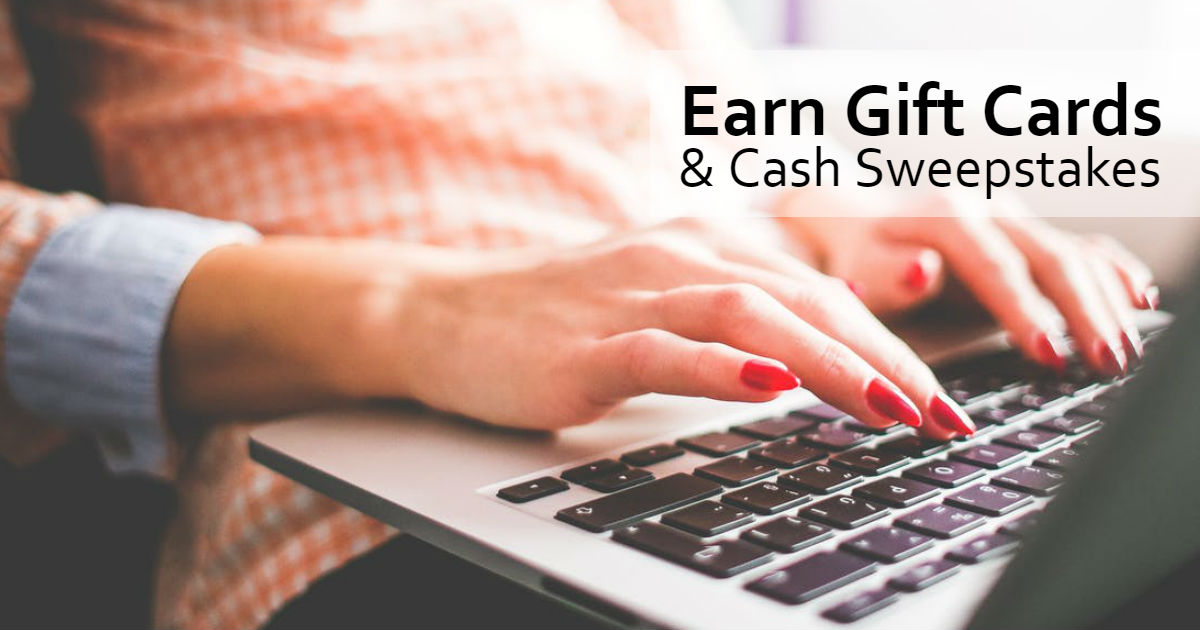 Earn Gift Cards & Cash Sweepstakes