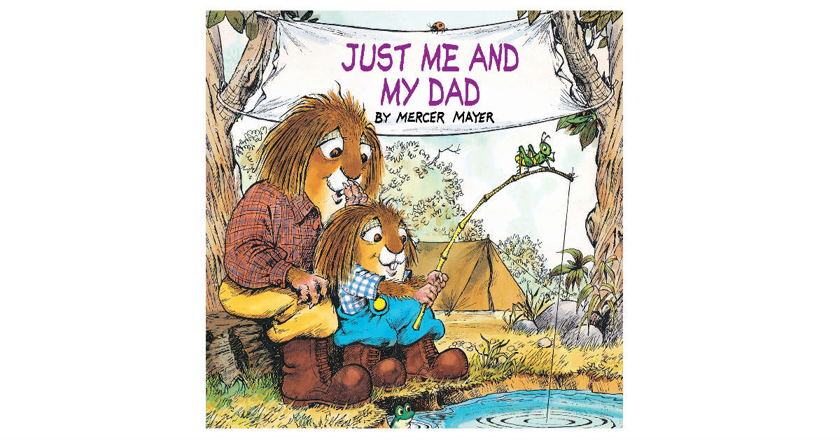 Just Me and My Dad Little Critter Book ONLY $1.95 (Reg. $4)