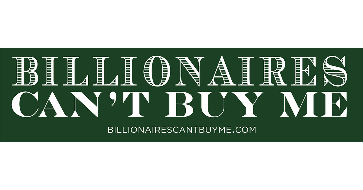 FREE Billionaires Can't Buy Me...