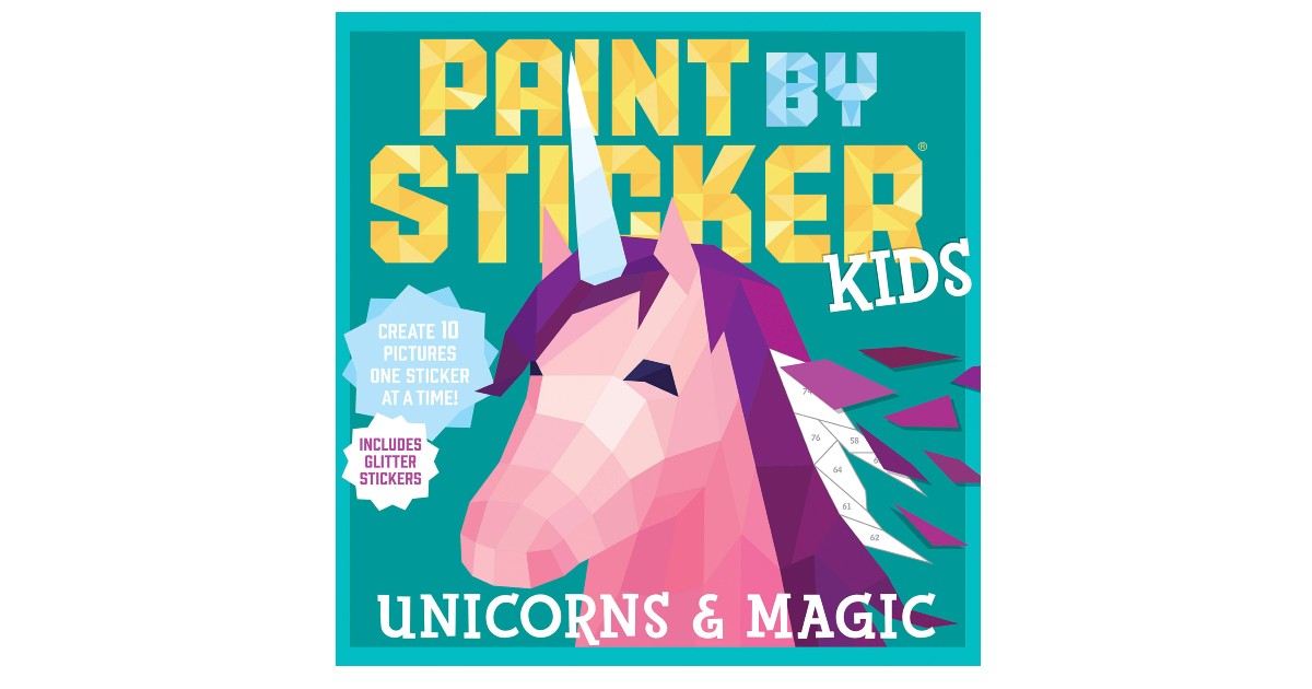 Paint by Sticker Kids: Unicorns & Magic ONLY $3.99 (Reg. $10)