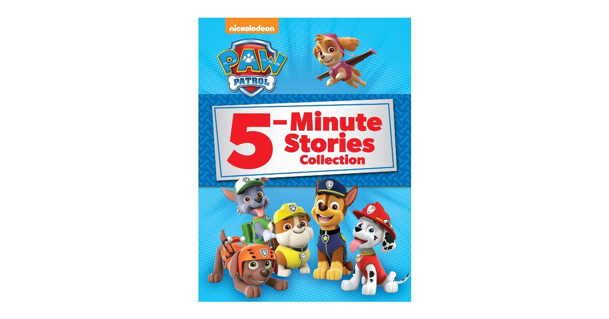 PAW Patrol 5-Minute Stories Hardcover ONLY $5.00 (Reg. $13)