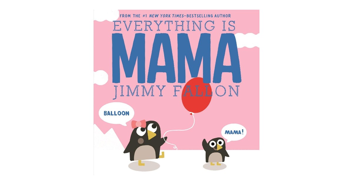 Everything Is Mama Board Book ONLY $5.00 (Reg. $8.32)