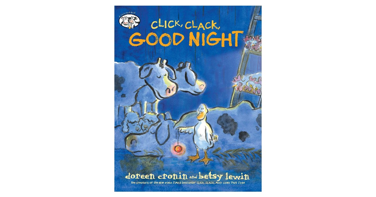 Click, Clack, Good Night Hardcover ONLY $7.50 (Reg. $18)