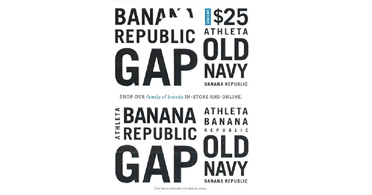 $25.00 Gap, Old Navy, Banana Republic Gift Card for $20.00