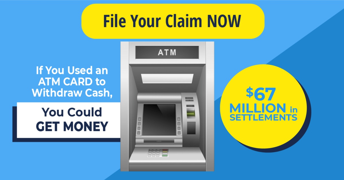 ATM Cash Withdrawal Class Action Settlement