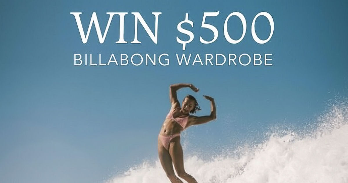 Win a $500 Billabong Wardrobe - ends Nov 1