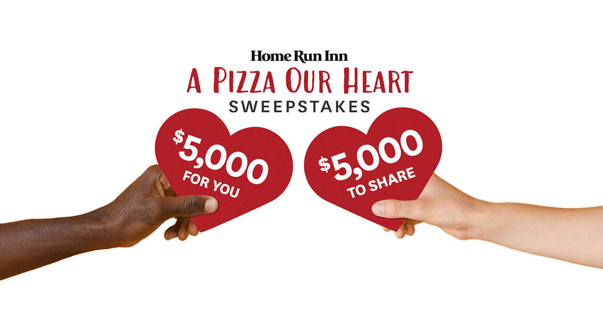 Win $5,000 for You & $5,000 to Share from Home Run Inn Pizza - ends Apr 21