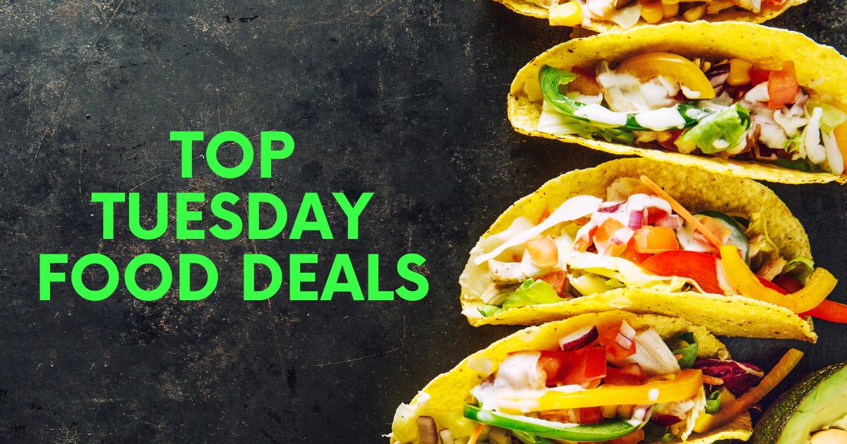 Cravings on a Budget: Top Tuesday Food Deals You Can't Miss! 