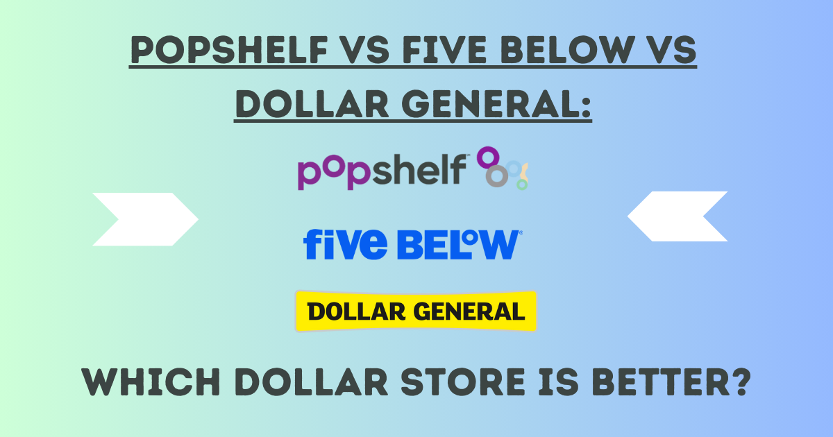 popshelf vs five below vs dollar general