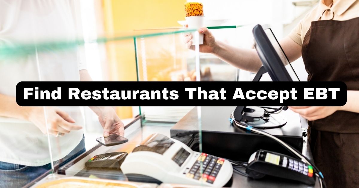 Finding EBT-Friendly Restaurants Near Me: The Ultimate Guide