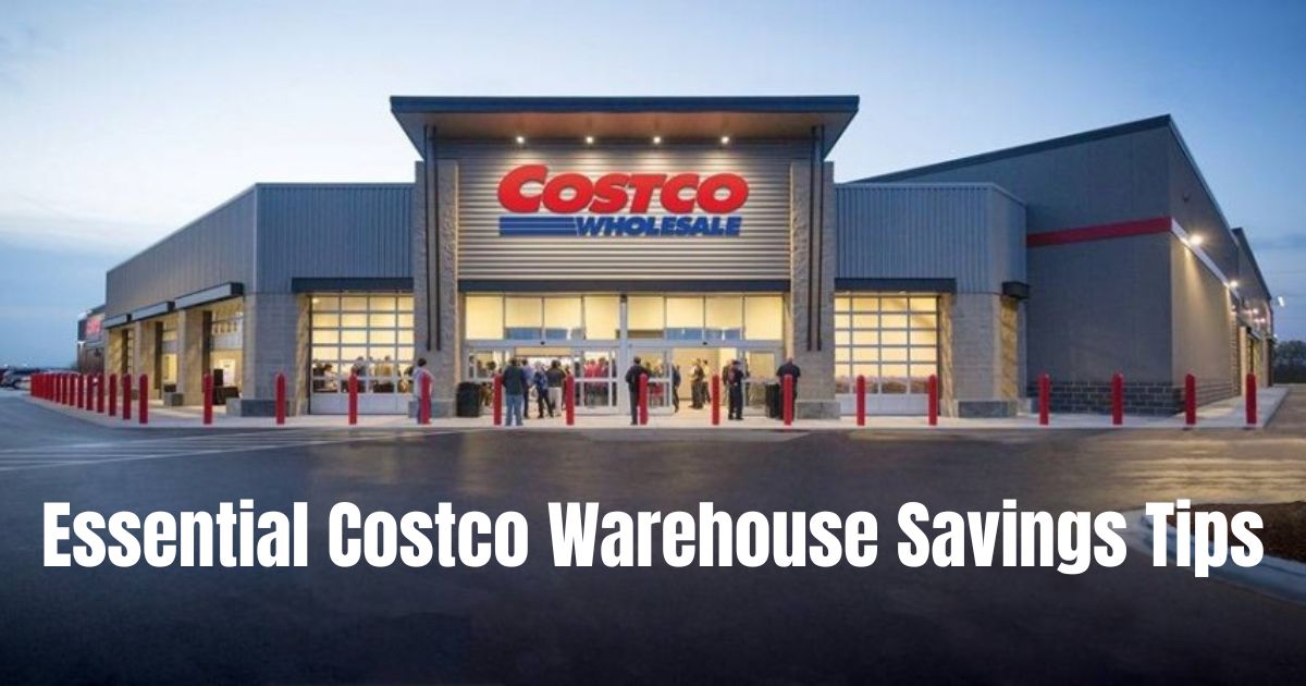 costco warehouse savings tips