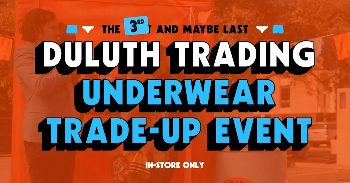 Duluth Trading Co. Underwear Trade-Up Event