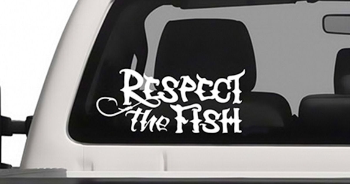 Respect the Fish